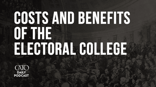 Costs and Benefits of the Electoral College